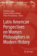 Lopes / Pricladnitzky / Ribeiro Peixoto |  Latin American Perspectives on Women Philosophers in Modern History | Buch |  Sack Fachmedien
