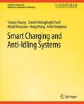 Huang / Fard / Khajepour |  Smart Charging and Anti-Idling Systems | Buch |  Sack Fachmedien