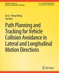 Ji / Ren / Wang |  Path Planning and Tracking for Vehicle Collision Avoidance in Lateral and Longitudinal Motion Directions | Buch |  Sack Fachmedien