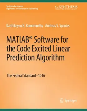 Spanias / Ramamurthy |  MATLAB® Software for the Code Excited Linear Prediction Algorithm | Buch |  Sack Fachmedien