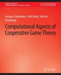 Chalkiadakis / Wooldridge / Elkind |  Computational Aspects of Cooperative Game Theory | Buch |  Sack Fachmedien