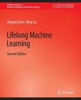Liu / Chen |  Lifelong Machine Learning, Second Edition | Buch |  Sack Fachmedien