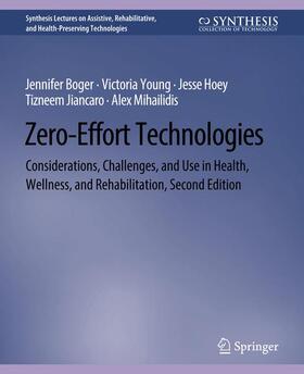 Boger / Young / Mihailidis | Zero-Effort Technologies | Buch | 978-3-031-00475-9 | sack.de