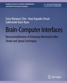 Marquez-Chin / Kalsi-Ryan / Kapadia-Desai |  Brain¿Computer Interfaces | Buch |  Sack Fachmedien