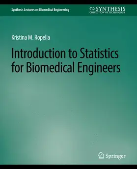 Ropella |  Introduction to Statistics for Biomedical Engineers | Buch |  Sack Fachmedien