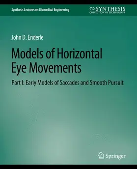 Enderle |  Models of Horizontal Eye Movements, Part I | Buch |  Sack Fachmedien