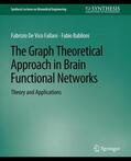 Babiloni / Fallani |  The Graph Theoretical Approach in Brain Functional Networks | Buch |  Sack Fachmedien