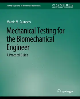 Saunders |  Mechanical Testing for the Biomechanics Engineer | Buch |  Sack Fachmedien