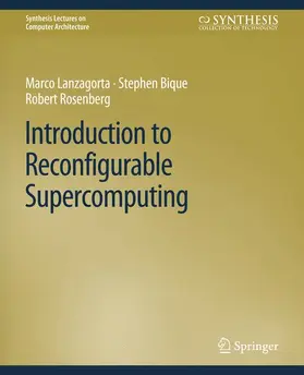 Lanzagorta / Rosenberg / Bique |  Introduction to Reconfigurable Supercomputing | Buch |  Sack Fachmedien