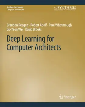 Reagen / Adolf / Brooks |  Deep Learning for Computer Architects | Buch |  Sack Fachmedien