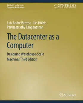 Barroso / Ranganathan / Hölzle |  The Datacenter as a Computer | Buch |  Sack Fachmedien