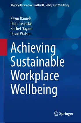 Daniels / Watson / Tregaskis |  Achieving Sustainable Workplace Wellbeing | Buch |  Sack Fachmedien