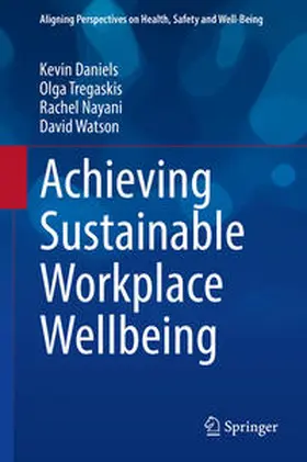 Daniels / Tregaskis / Nayani |  Achieving Sustainable Workplace Wellbeing | eBook | Sack Fachmedien
