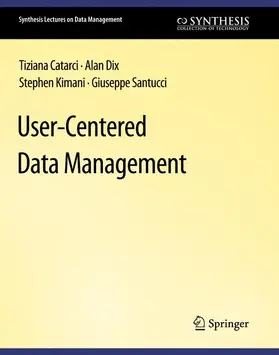Catarci / Santucci / Dix |  User-Centered Data Management | Buch |  Sack Fachmedien