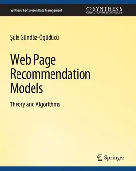 Gunduz-Oguducu |  Web Page Recommendation Models | Buch |  Sack Fachmedien