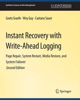 Graefe / Sauer / Guy |  Instant Recovery with Write-Ahead Logging | Buch |  Sack Fachmedien