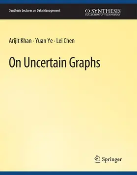 Khan / Ye / Chen |  On Uncertain Graphs | Buch |  Sack Fachmedien