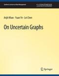 Khan / Ye / Chen |  On Uncertain Graphs | Buch |  Sack Fachmedien