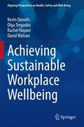 Daniels / Watson / Tregaskis |  Achieving Sustainable Workplace Wellbeing | Buch |  Sack Fachmedien