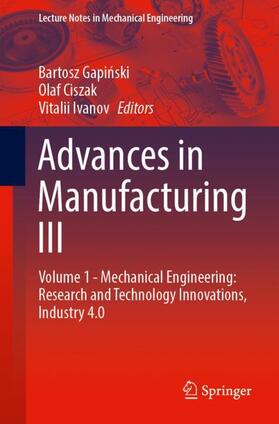 Gapinski / Gapinski / Ivanov |  Advances in Manufacturing III | Buch |  Sack Fachmedien