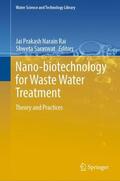 Saraswat / Rai |  Nano-biotechnology for Waste Water Treatment | Buch |  Sack Fachmedien