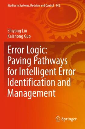 Guo / Liu | Error Logic: Paving Pathways for Intelligent Error Identification and Management | Buch | 978-3-031-00822-1 | sack.de