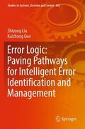 Guo / Liu |  Error Logic: Paving Pathways for Intelligent Error Identification and Management | Buch |  Sack Fachmedien