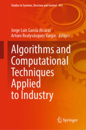 García Alcaraz / Realyvásquez Vargas | Algorithms and Computational Techniques Applied to Industry | E-Book | sack.de