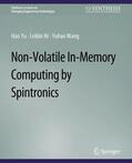 Yu / Wang / Ni |  Non-Volatile In-Memory Computing by Spintronics | Buch |  Sack Fachmedien