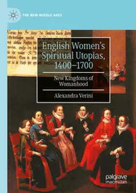 Verini |  English Women's Spiritual Utopias, 1400-1700 | Buch |  Sack Fachmedien