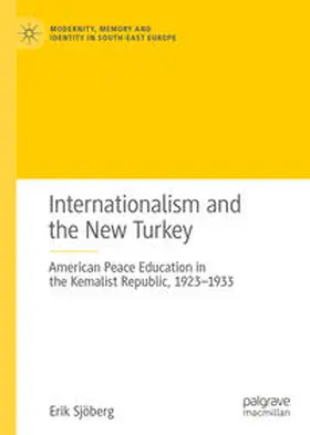 Sjöberg |  Internationalism and the New Turkey | Buch |  Sack Fachmedien