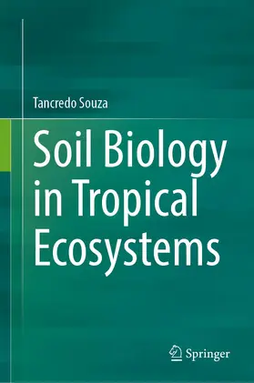 Souza | Soil Biology in Tropical Ecosystems | Buch | 978-3-031-00948-8 | www.sack.de