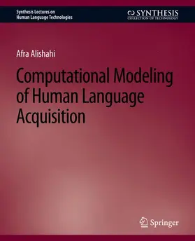 Alishahi |  Computational Modeling of Human Language Acquisition | Buch |  Sack Fachmedien