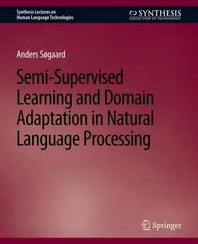 Søgaard |  Semi-Supervised Learning and Domain Adaptation in Natural Language Processing | Buch |  Sack Fachmedien