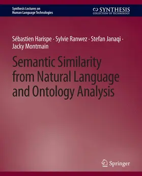 Harispe / Montmain / Ranwez |  Semantic Similarity from Natural Language and Ontology Analysis | Buch |  Sack Fachmedien