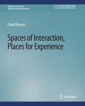 Benyon |  Spaces of Interaction, Places for Experience | Buch |  Sack Fachmedien