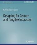 Lee / Maher |  Designing for Gesture and Tangible Interaction | Buch |  Sack Fachmedien