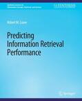 Losee |  Predicting Information Retrieval Performance | Buch |  Sack Fachmedien
