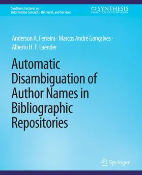 Ferreira / Laender / Gonçalves |  Automatic Disambiguation of Author Names in Bibliographic Repositories | Buch |  Sack Fachmedien