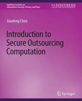 Chen |  Introduction to Secure Outsourcing Computation | Buch |  Sack Fachmedien