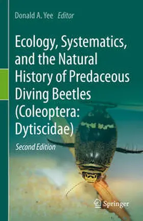 Yee | Ecology, Systematics, and the Natural History of Predaceous Diving Beetles (Coleoptera: Dytiscidae) | E-Book | sack.de