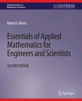 Watts |  Essentials of Applied Mathematics for Engineers and Scientists, Second Edition | Buch |  Sack Fachmedien