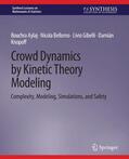 Aylaj / Knopoff / Bellomo |  Crowd Dynamics by Kinetic Theory Modeling | Buch |  Sack Fachmedien