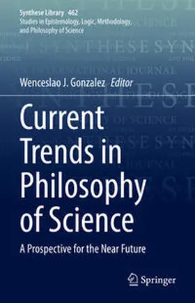 Gonzalez |  Current Trends in Philosophy of Science | eBook | Sack Fachmedien