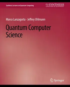 Uhlmann / Lanzagorta |  Quantum Computer Science | Buch |  Sack Fachmedien