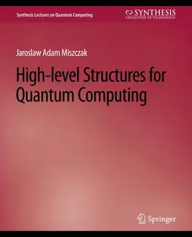 Miszczak |  High Level Structures for Quantum Computing | Buch |  Sack Fachmedien