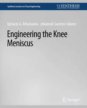 Athanasiou / Sanchez-Adams |  Engineering the Knee Meniscus | Buch |  Sack Fachmedien