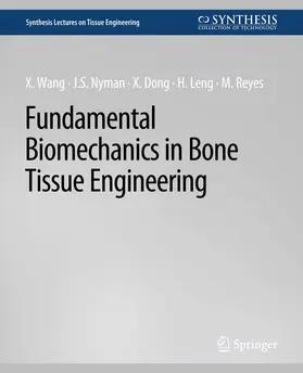 Wang / Nyman / Dong | Fundamental Biomechanics in Bone Tissue Engineering | Buch | 978-3-031-01451-2 | www.sack.de