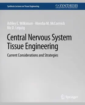Wilkinson / McCormick / Leipzig |  Central Nervous System Tissue Engineering | Buch |  Sack Fachmedien
