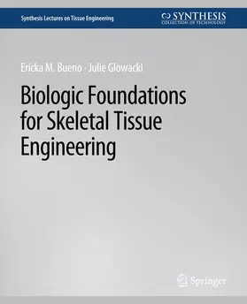 Bueno / Glowacki |  Biologic Foundations for Skeletal Tissue Engineering | Buch |  Sack Fachmedien